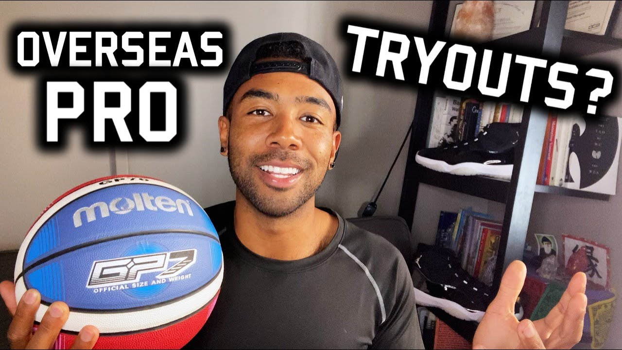 Are Overseas Pro Basketball Camps Worth It? My Advice on How to Prepare for Pro Basketball Tryouts