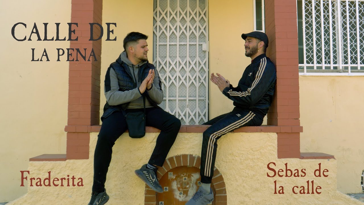 Fraderita, El Sebas de la Calle - Calle de la pena (Vídeo Oficial)