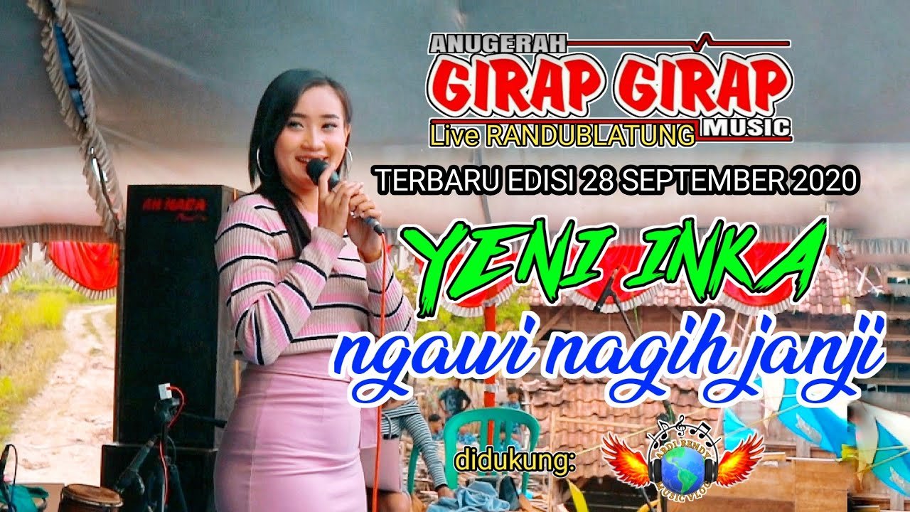 TERBARU 2020 | NGAWI NAGIH JANJI - YENI INKA ADELLA -  ANUGERAH GIRAP2 MUSIK - RANDUBLATUNG 2020