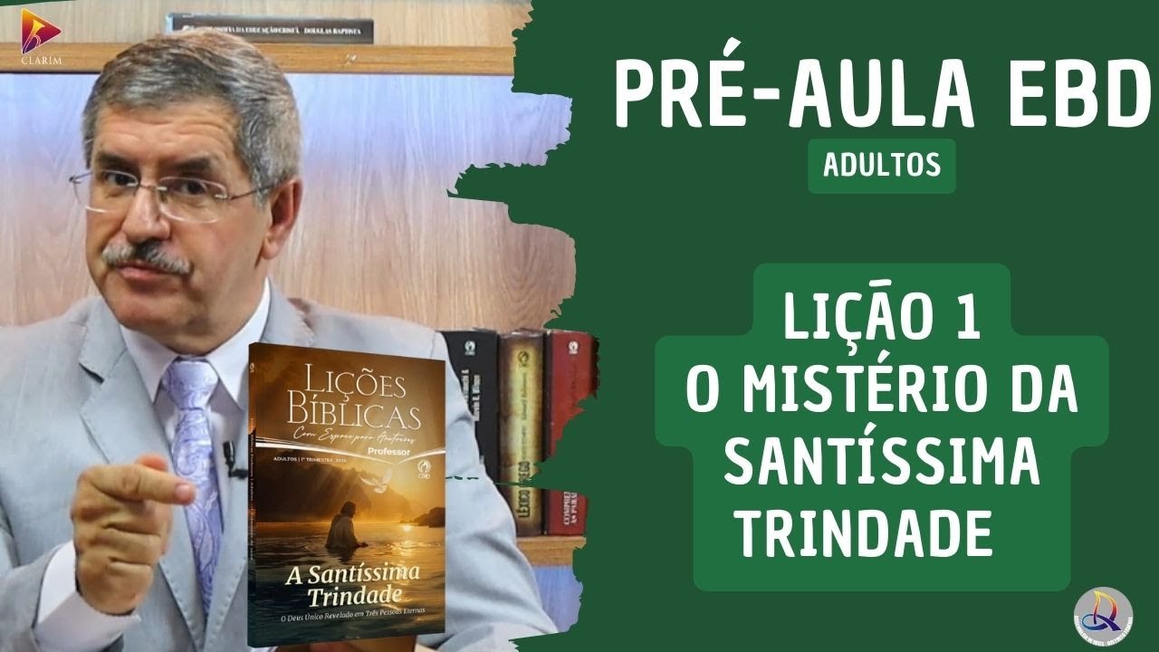 Lição 1 - Adultos -  Pr. Douglas Baptista - 1º Trim. 2026 - O MISTÉRIO DA SANTÍSSIMA TRINDADE - CPAD