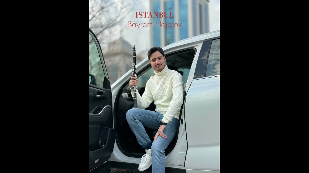 ISTANBUL - Bayram Hojatov (Klarnet)