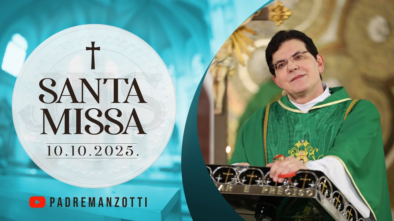 SANTA MISSA AO VIVO | 10/10/2025 | @PadreManzottiOficial