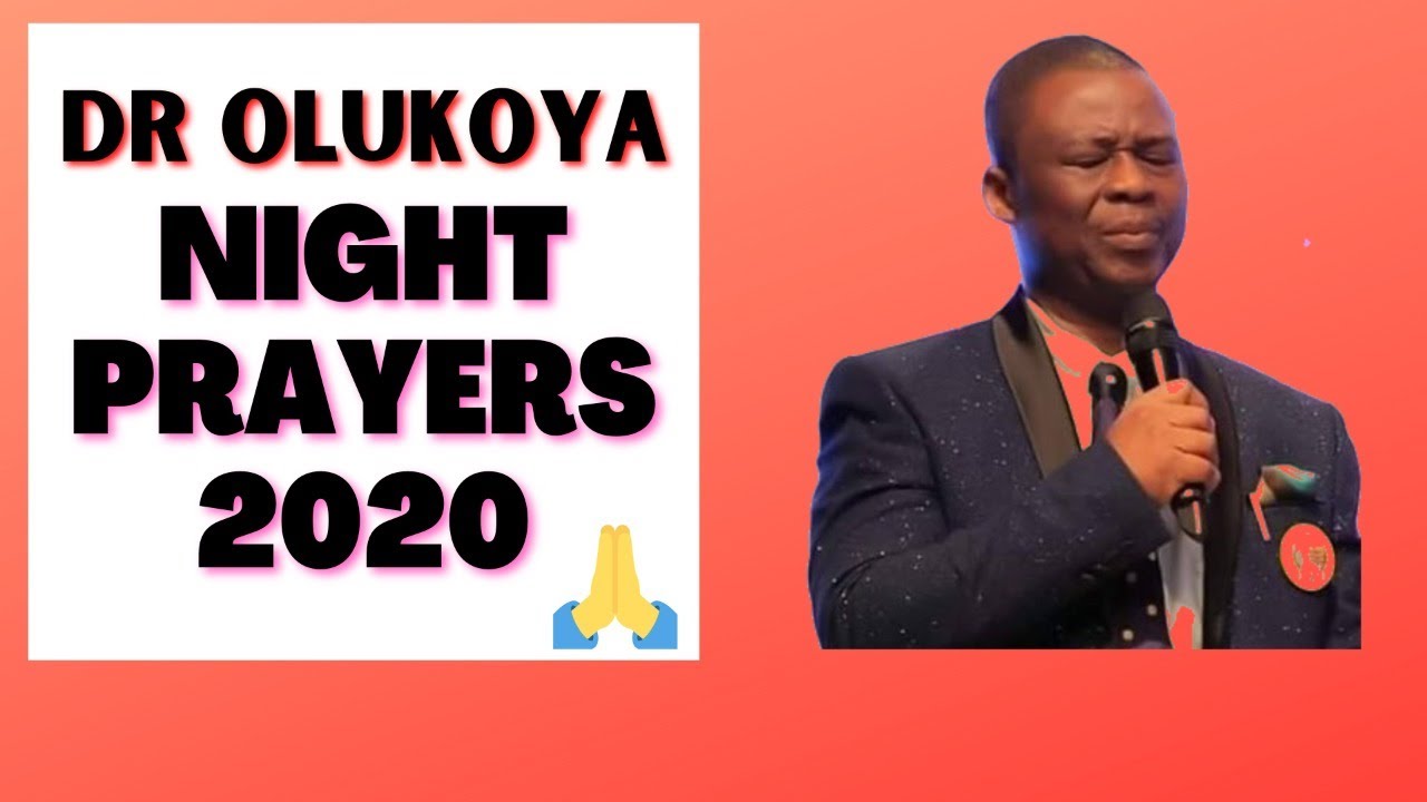 Dr Olukoya Night Prayers 2020🔥MFM Prayers