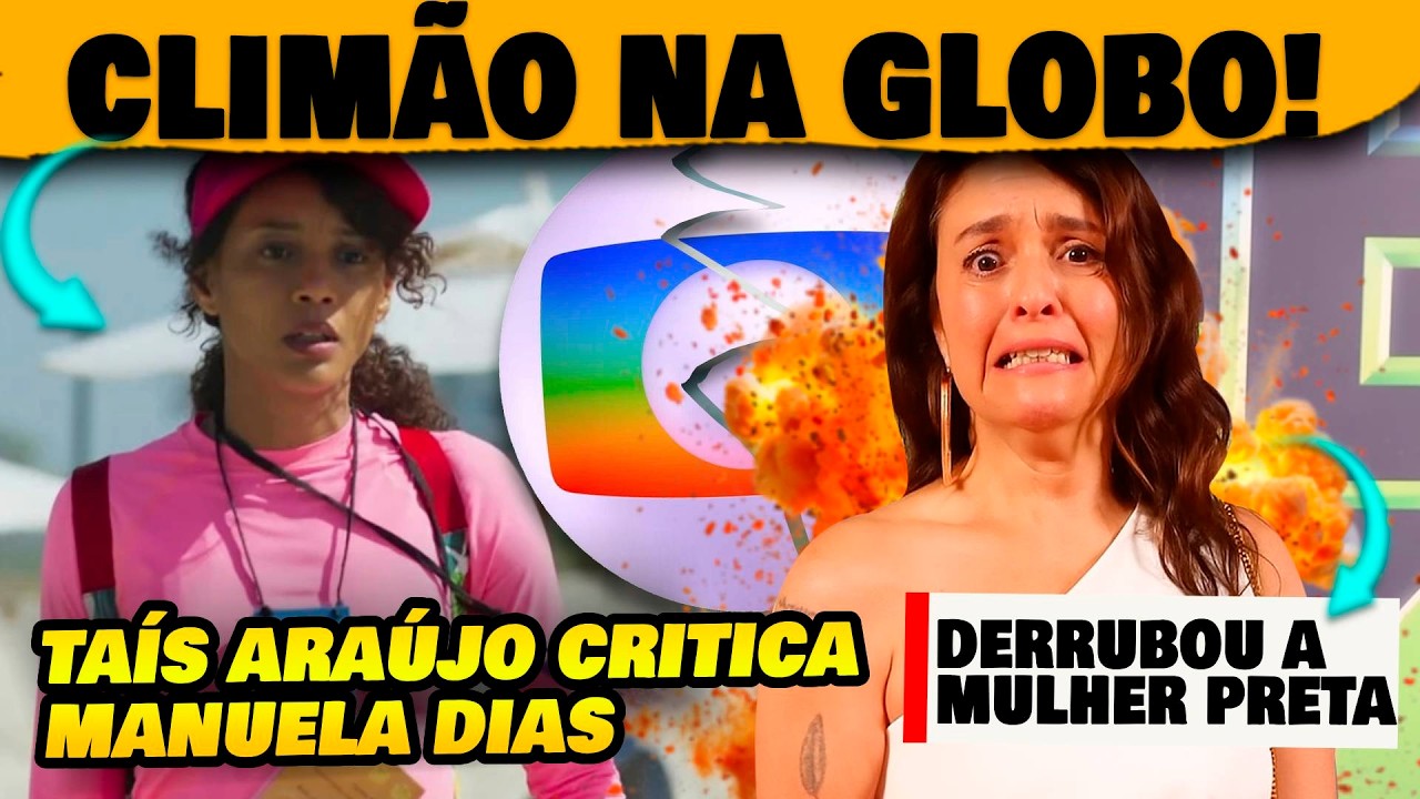 🚨Climão! Taís Arújo critica Manuela Dias em Vale Tudo após derrocada de Raquel: 