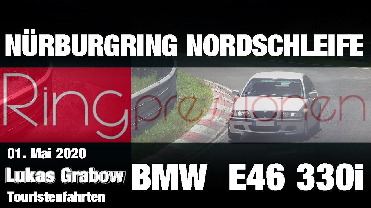 BMW E46 330i Your SOUND Touristenfahrten N&uuml;rburgring Nordschleife Lukas Grabow #Ringpressionen ☺