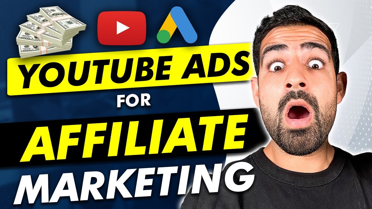YouTube Ads for Affiliate Marketing 101