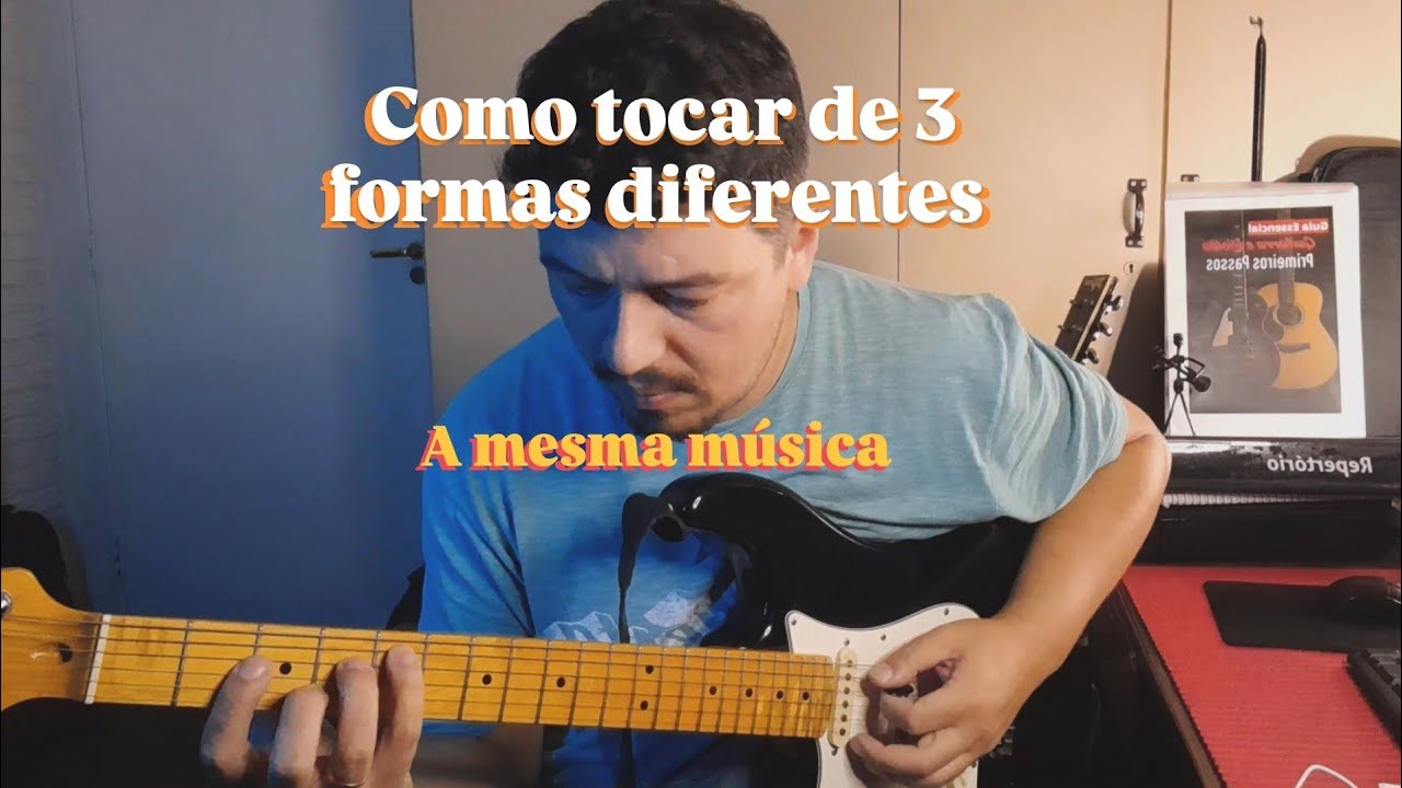 Como tocar de 3 formas diferentes a mesma música