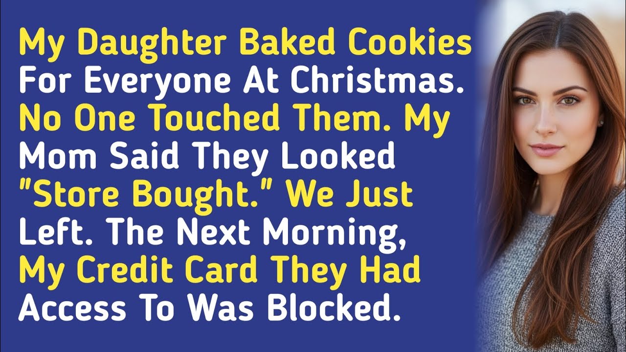 My Daughter Baked Cookies For Everyone At Christmas. No One Touched Them. My Mom Said They Looked