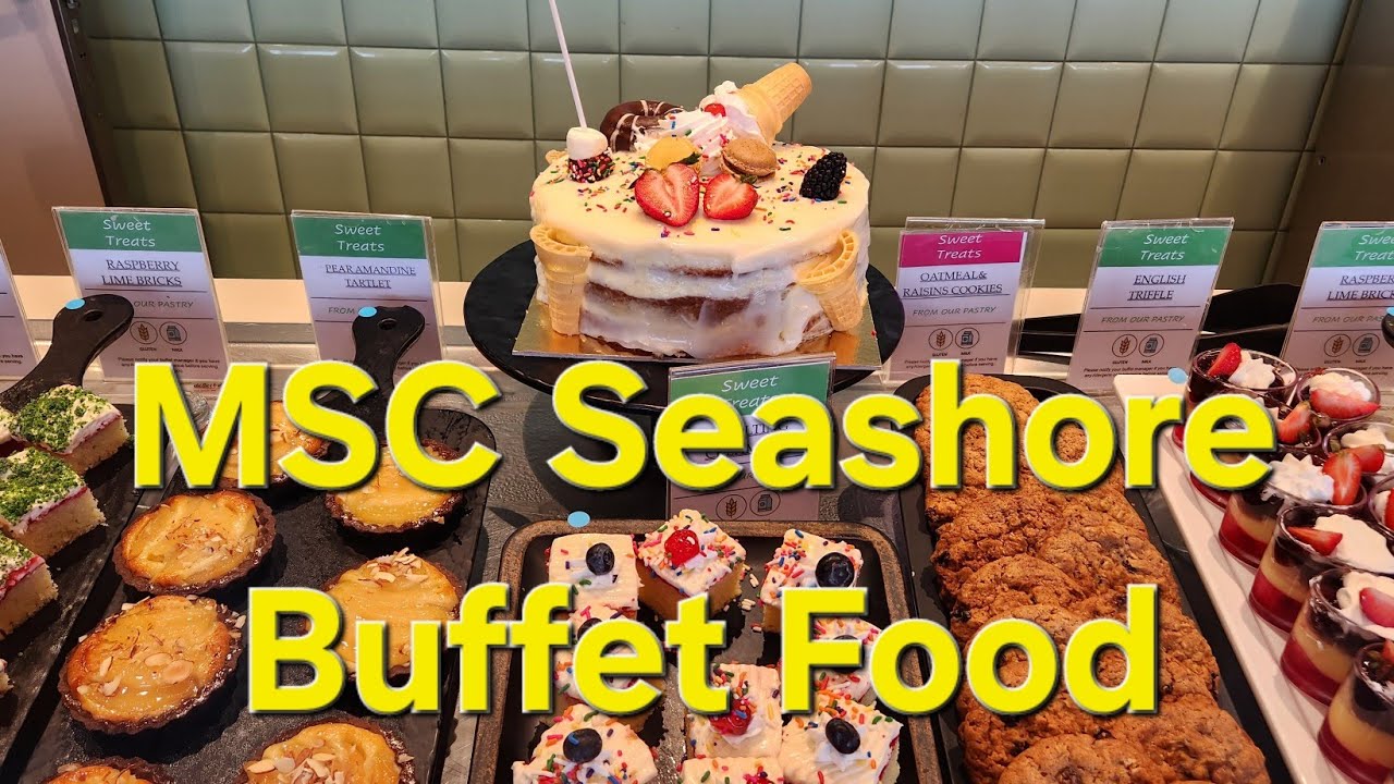 MSC Seashore Breakfast Buffet and MORE! - All FREE Lunch, Dinner & Breakfast Buffet Items!