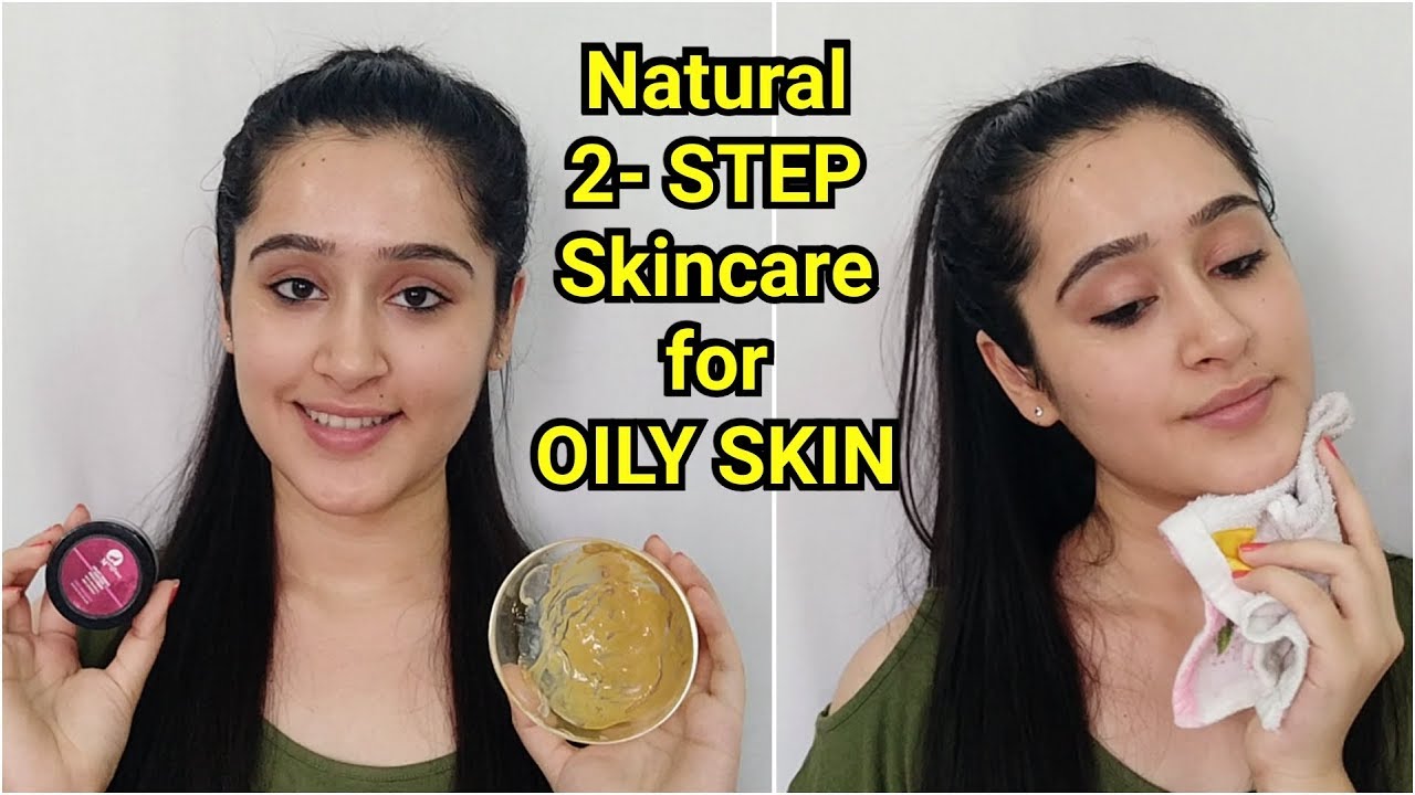 Natural Skincare routine for Oily skin | Quick and Easy Skincare routine