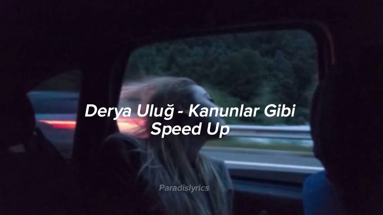 Derya Uluğ - Kanunlar Gibi Speed Up