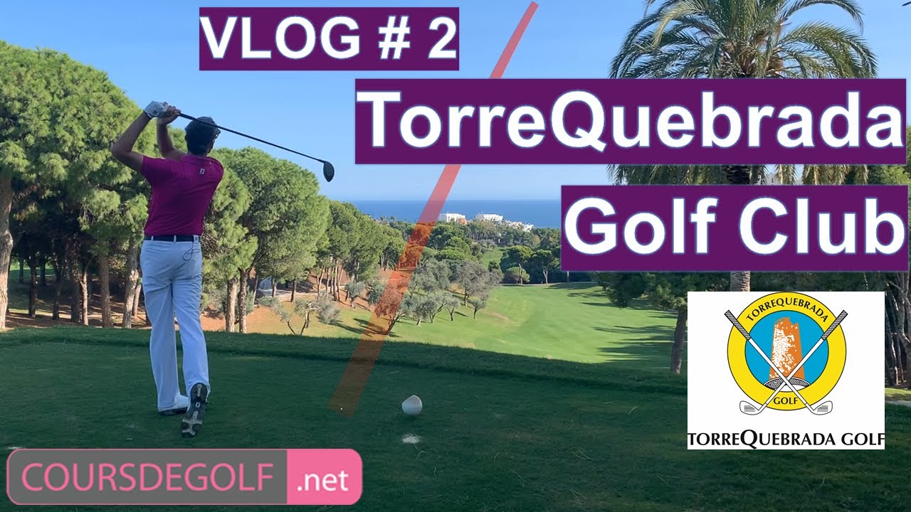 VLOG#2 Golf TorreQuebrada - Marbella - 25/10/2020 avec Renaud Poupard France