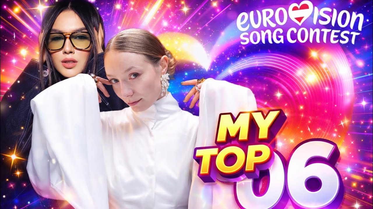 My top 06 | Eurovision 2026 (+🇺🇦)
