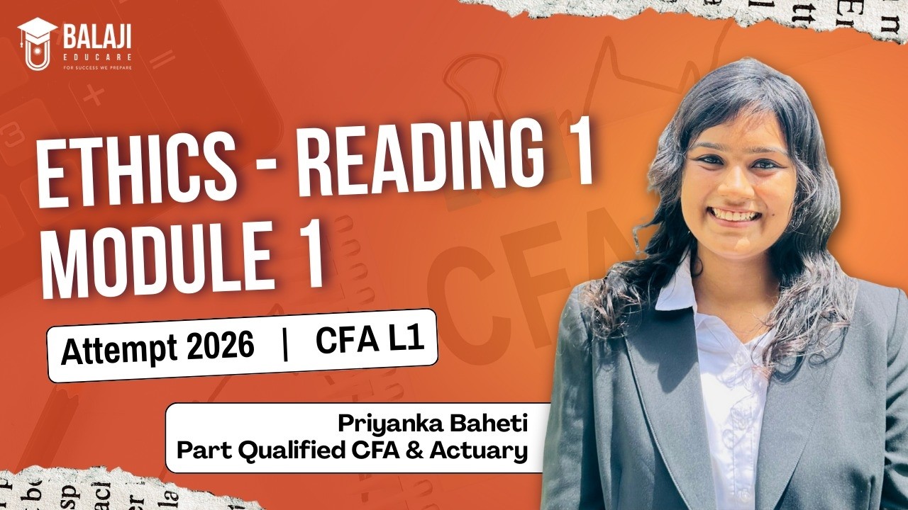 Ethics – Reading 1: Module 1 | CFA Level 1 2026 | Priyanka Baheti Maam