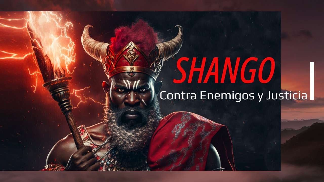 Oracion a SHANGO: 6 Rezos para Alejar Enemigos y pedir Justicia