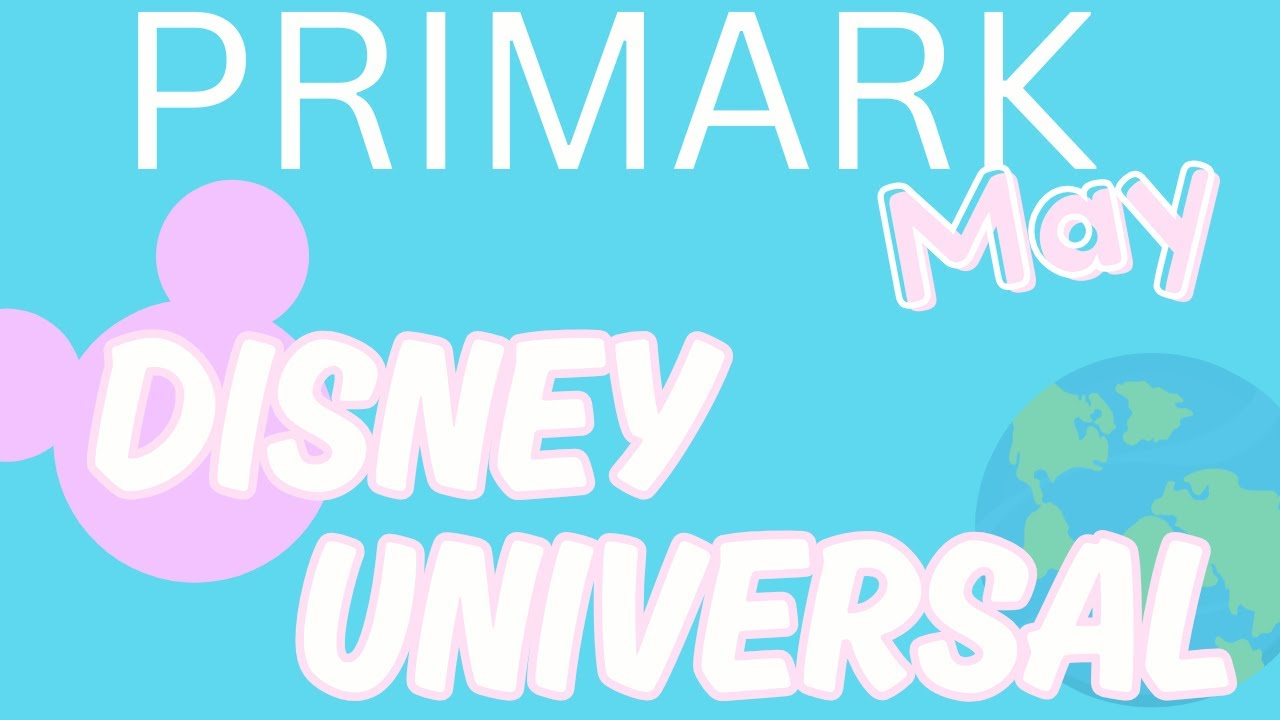 Primark Disney & Universal What's New May 2025 #primark #disney #primarkdisney #universalstudios