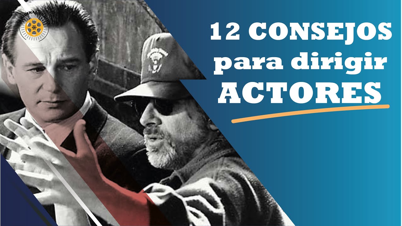 12 CONSEJOS para dirigir actores - Actores: la piel del otro