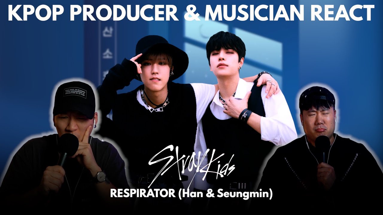 Musicians react & analyze ♡ SKZ - Respirator (Han & Seungmin)