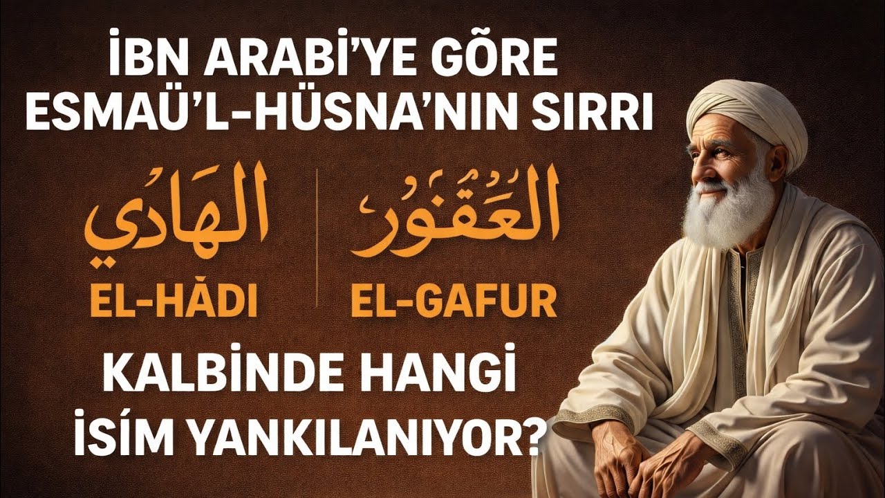 KALBİNDE HANGİ İSİM YANKILANIYOR / İBN-İ ARÂBİ HZ.