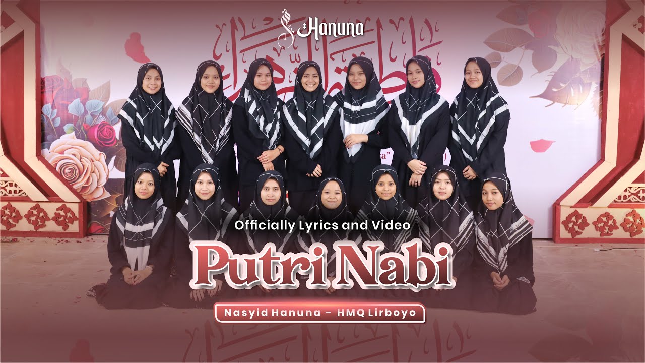 PUTRI NABI - NASYID HANUNA MILAD SAYYIDAH FATHIMAH AZZAHRA (Officially Lyrics) | HMQ LIRBOYO