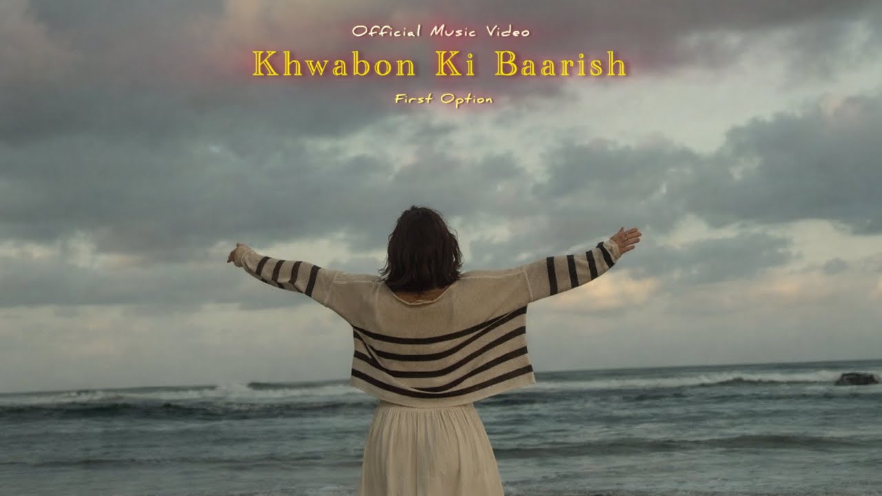 First Option || Khwabon Ki Baarish || Official Song 2026