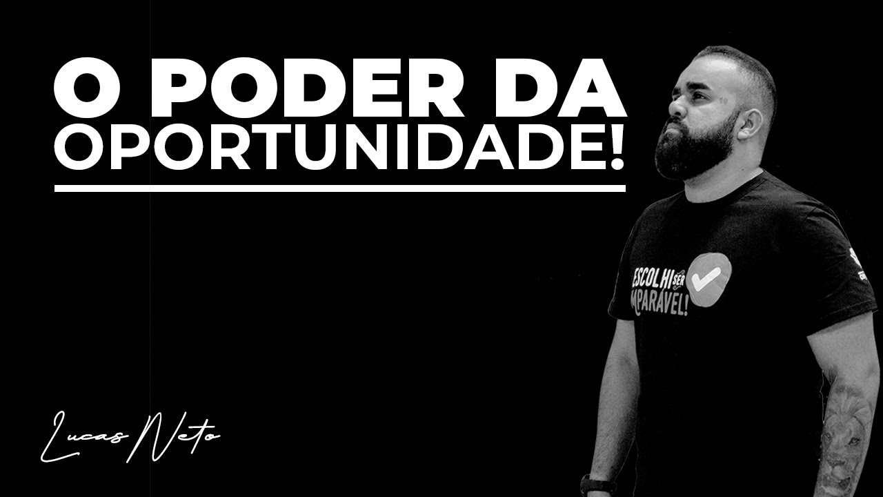O poder da OPORTUNIDADE!