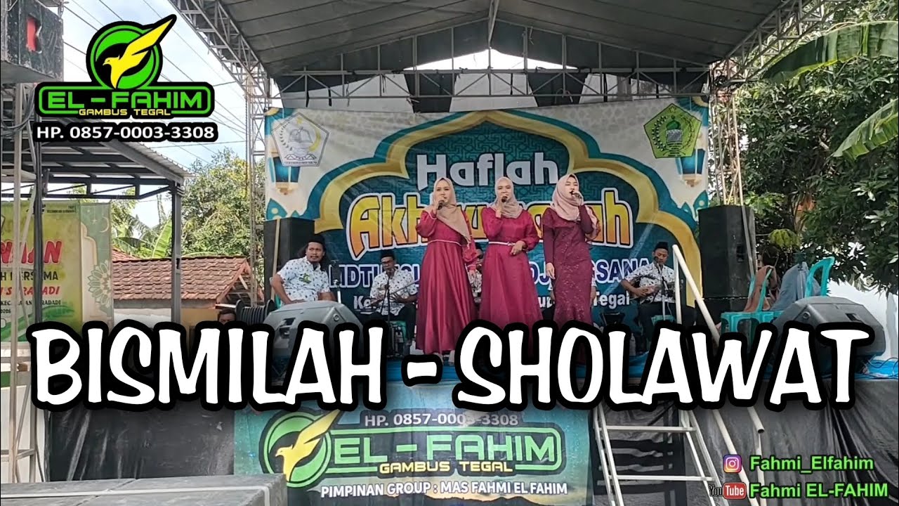 GAMBUS TEGAL VIRAL EL FAHIM - BISMILAH SHOLAWAT  ( CP : 085700033308 ) 