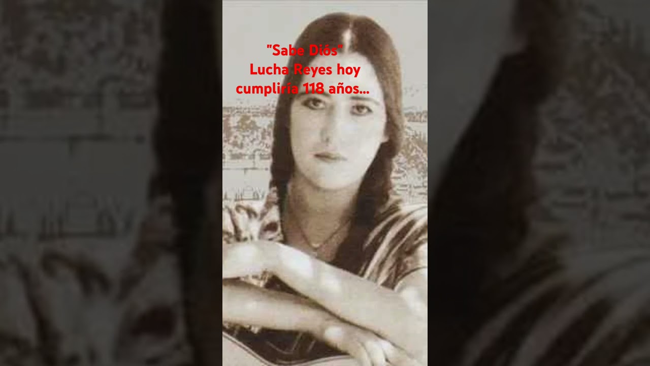 "Sabe Diós" Lucha Reyes