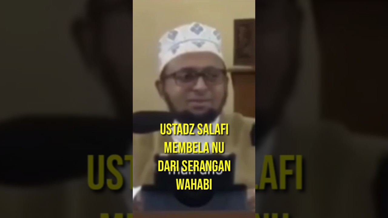 Ustadz Salafi Membela NU dari Serangan Wahabi #salafi