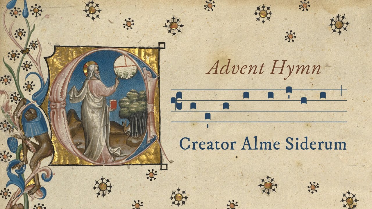 Creator Alme Siderum (Creator of the Stars of Night) - Advent Hymn - Harmonized Gregorian Chant