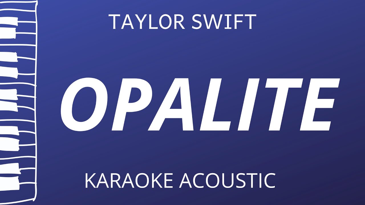 Opalite - Taylor Swift (Acoustic Karaoke)