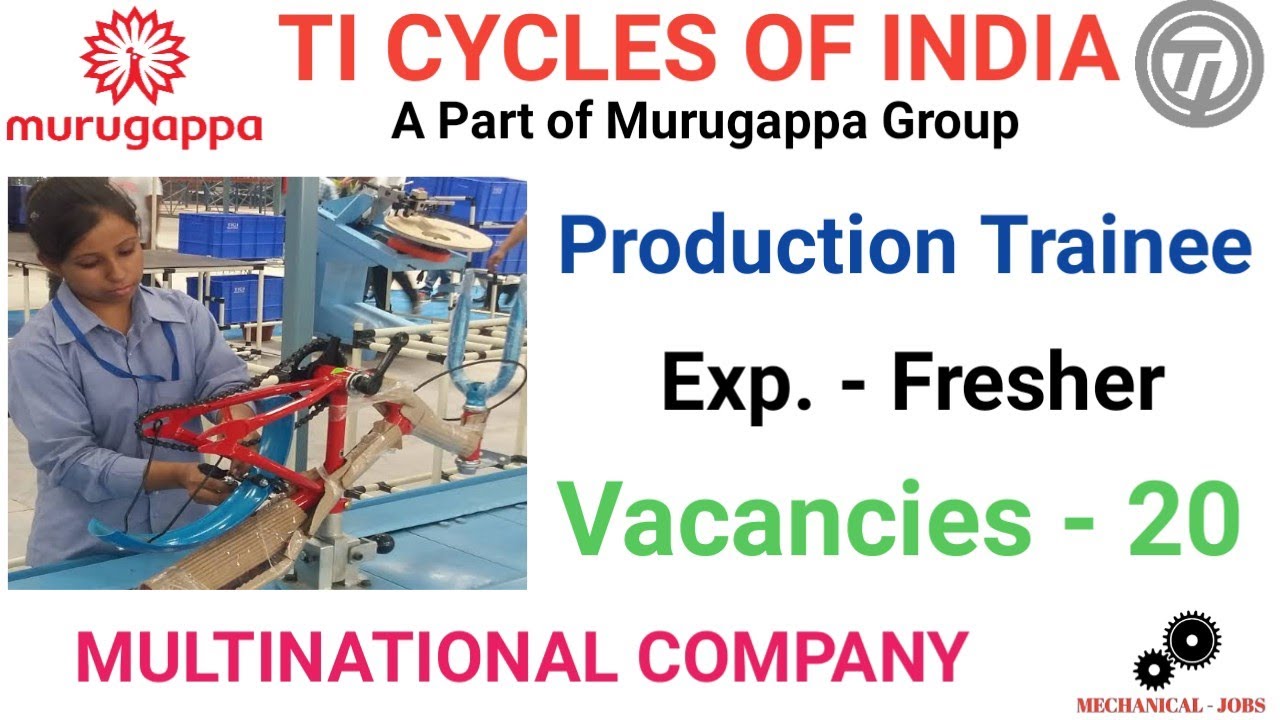 Production Trainee Vacancies in TI Cycles of India I Murugappa Group I Fresher Jobs in MNC