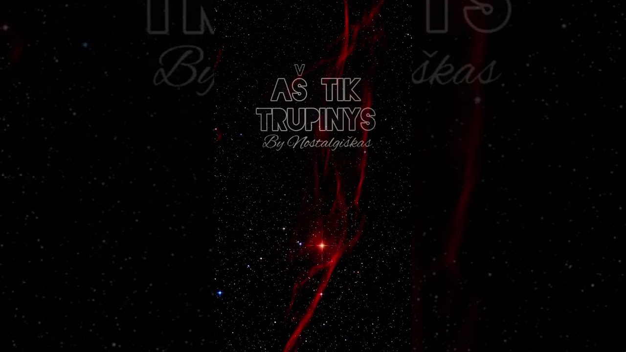 Nostalgiškas - AŠ TIK TRUPINYS (Generuota DI) 