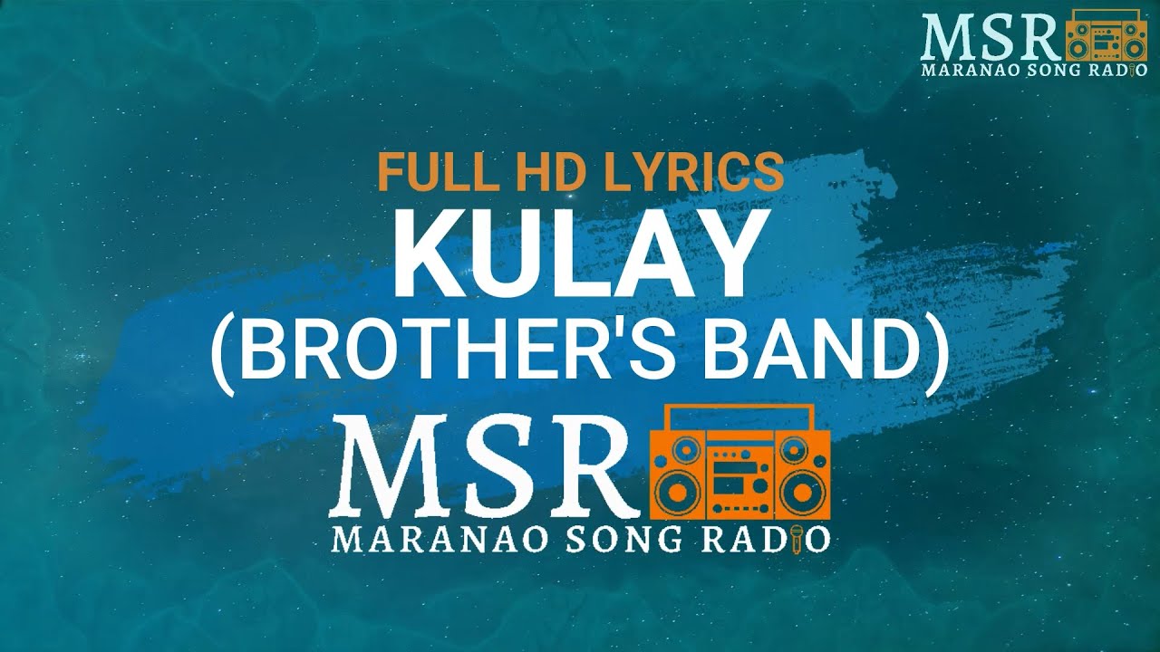 Kulay - Brother's Band (Lyrics) | Maranao Song Radio
