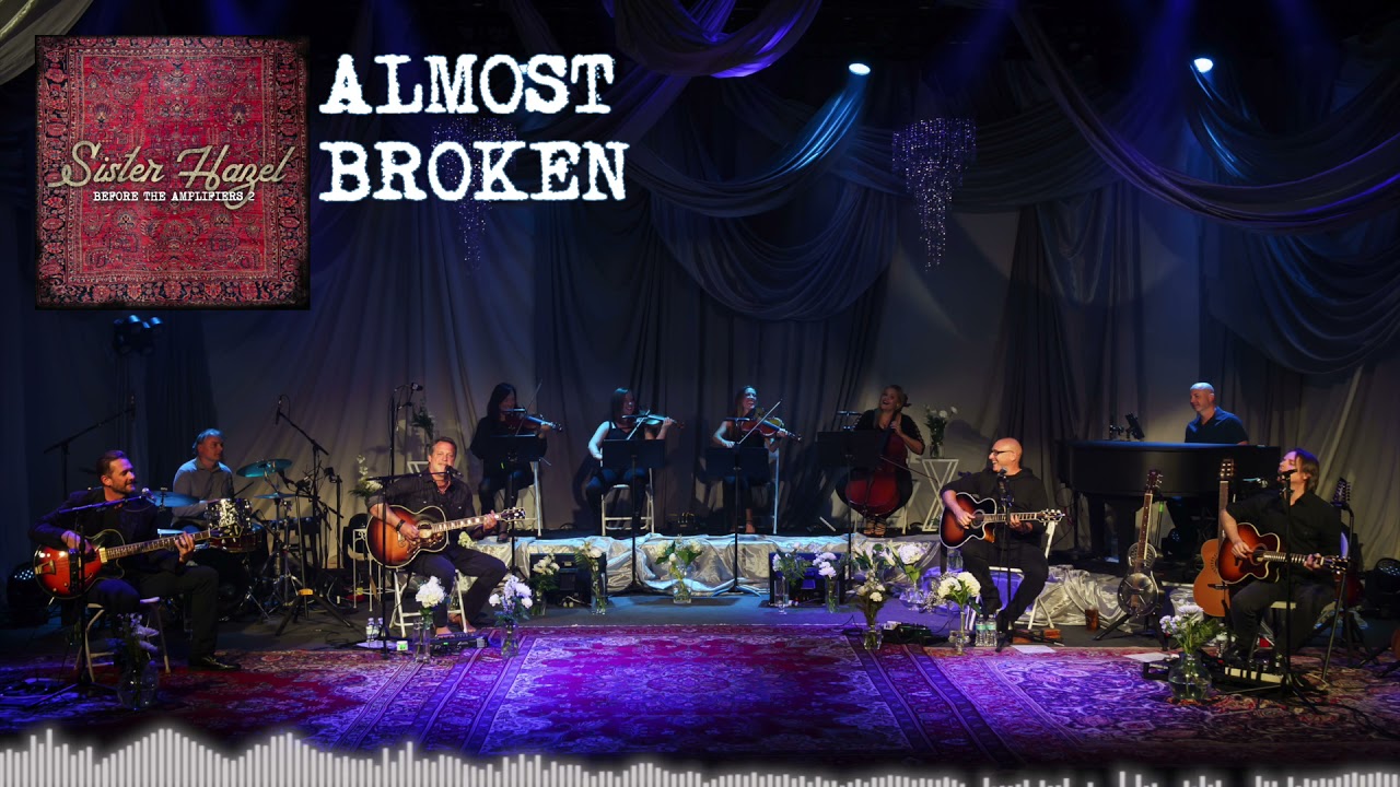 Sister Hazel - Almost Broken (Live & Acoustic with Strings) - (Official Audio)