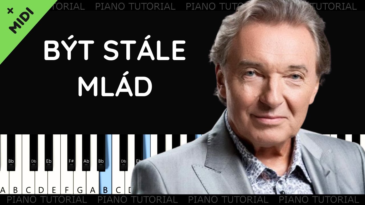 Karel Gott - Být stále mlád - Forever Young (piano tutorial | MIDI| akordy | noty | české písničky)