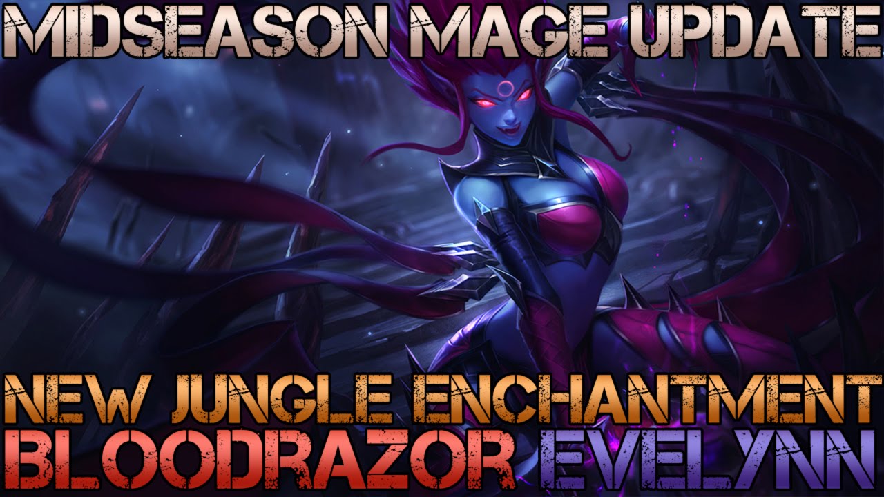 [PBE] New Jungle Enchantment! BLOODRAZOR Evelynn Gameplay (Mage Update 2016)