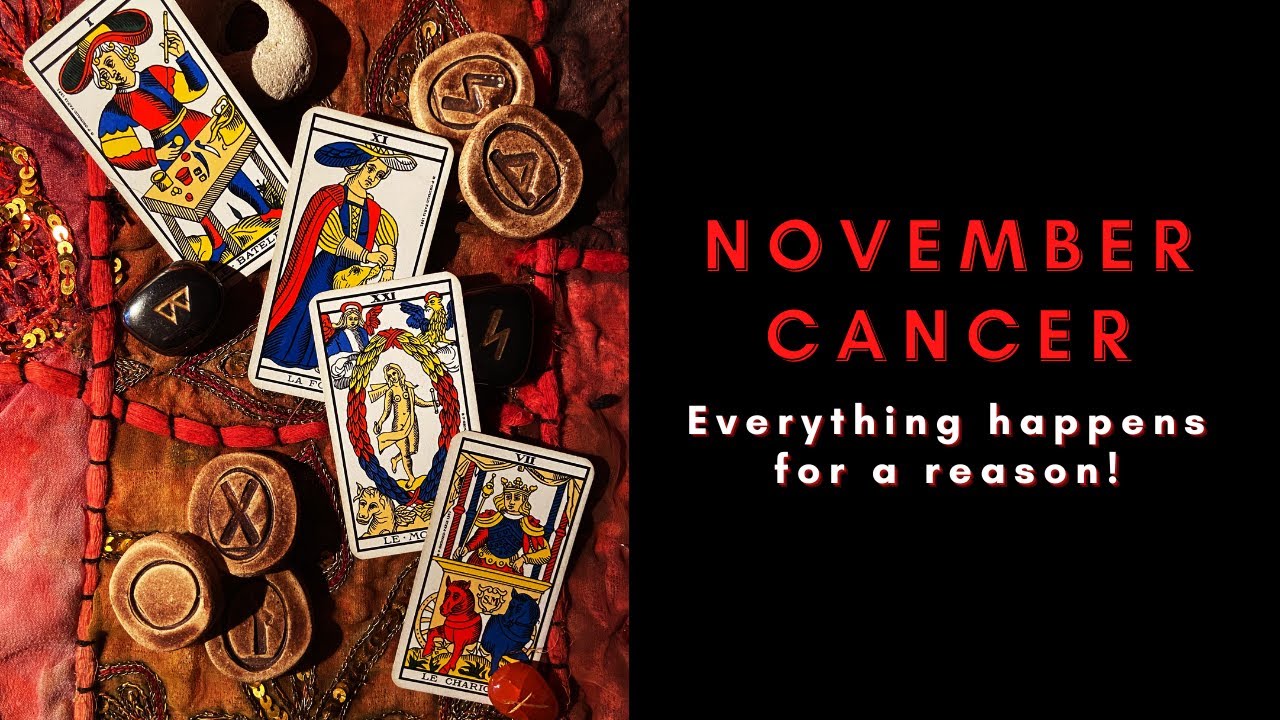 Cancer November 2022 - Everything happens for a reason!