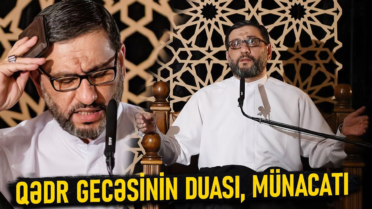 Qədr Gecəsinin Duası, Münacatı - Hacı Şahin - Qədr gecəsi