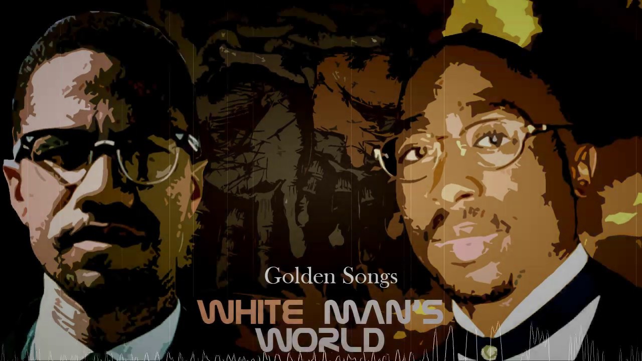 Golden Songs | 2Pac ft Malcolm X - White Man's World (Remix)