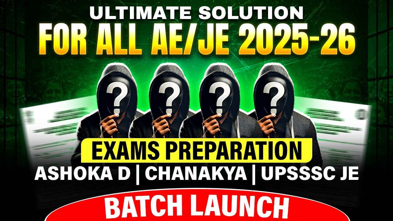 Ultimate Solution For All AE/JE 2025 -26 Exam Preparation - Ashoka D Batch Launch