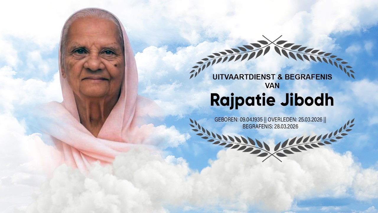 Uitvaartdienst en Begrafenis van Rajpatie Jibodh || 28.03.2026