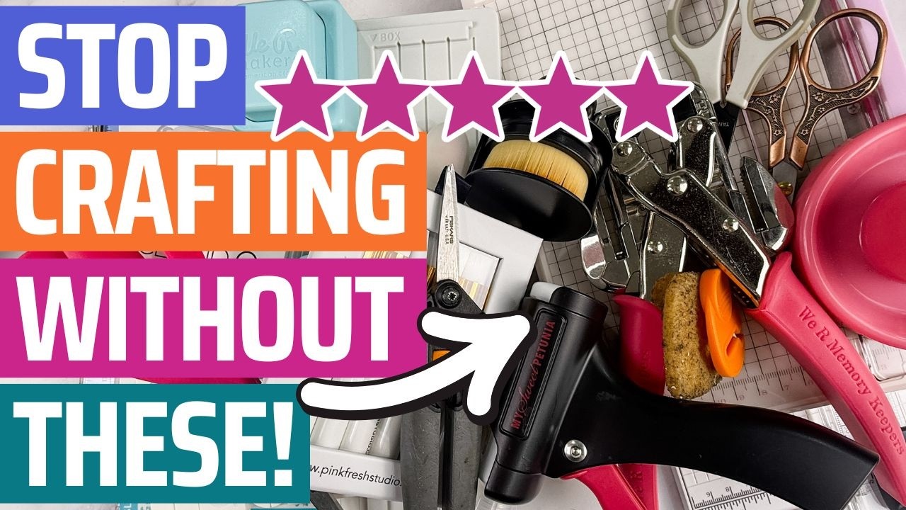 22 Tools I CAN&rsquo;T Paper Craft Without&hellip; One Will Surprise You! 🎉