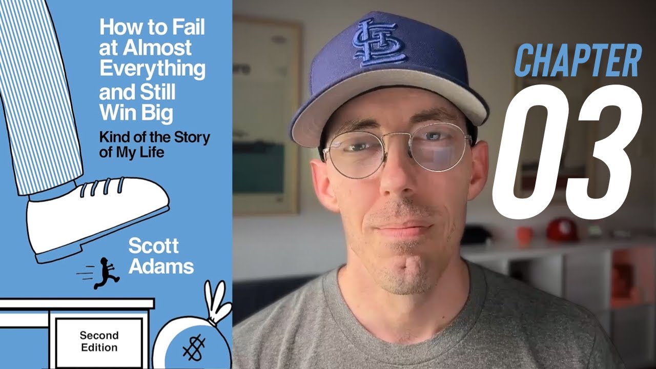 [Chapter 3] Scott Adams - How To Fail At Almost Everything And Still Win Big - Virtual Book Club