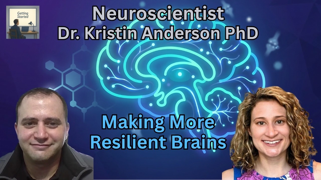 Making More Resilient Brains - Dr. Kristin Anderson PhD Neuroscience