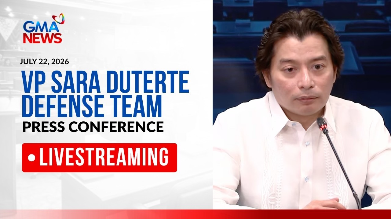 LIVE - Vice President Sara Duterte Defense Team presscon (July 22, 2026) -Replay | GMA News