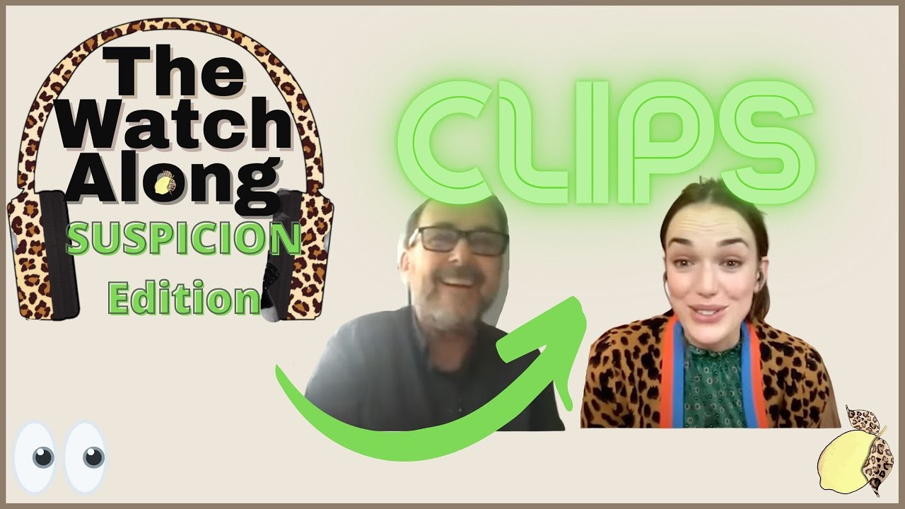 CLIPS [Ep 1]: The Watch Along: Suspicion Edition