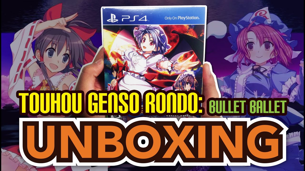 Touhou Genso Rondo: Bullet Ballet Limited Edition (PS4) Unboxing !!