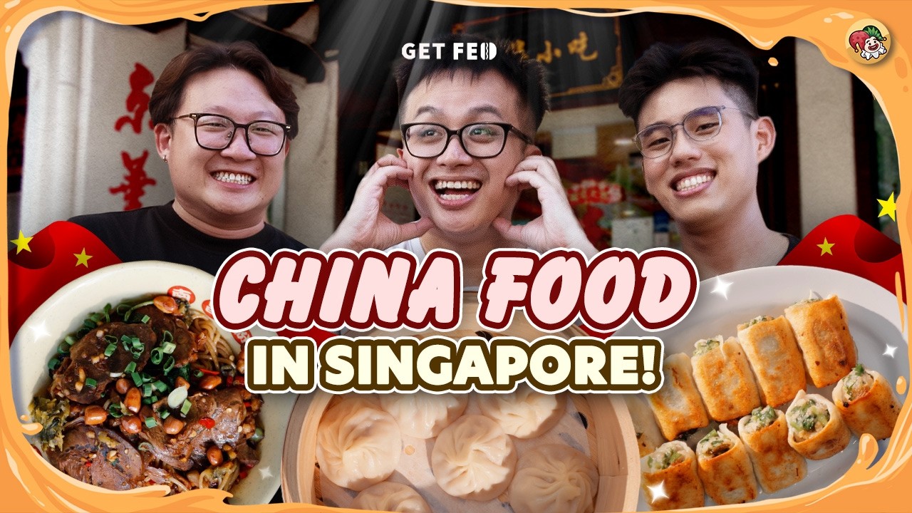 AUTHENTIC China Food in Singapore!! | Get Fed Ep 87