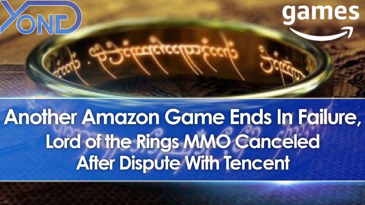 Another Amazon Game Ends In Failure, Lord of the Rings MMO Canceled After Dispute With Tencent